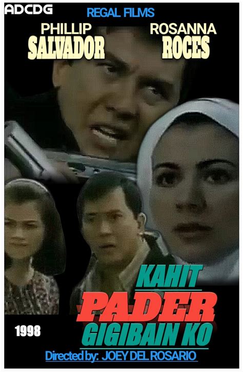 KAHIT PADER GIGIBAIN KO: Phillip Salvador, Rosanna Roces .